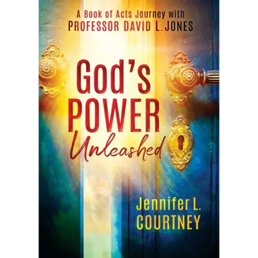 God's Power Unleashed: A Book of Acts Journey with Professor David L. Jones