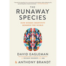 The Runaway Species: How Human Creativity Remakes the World