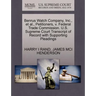 Benrus Watch Company, Inc., et al., Petitioners, V. Federal Trade Commission. U.S. Supreme Court Transcript of Record with Supporting Pleadings