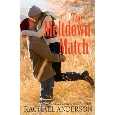 The Meltdown Match (A Romance Novella)