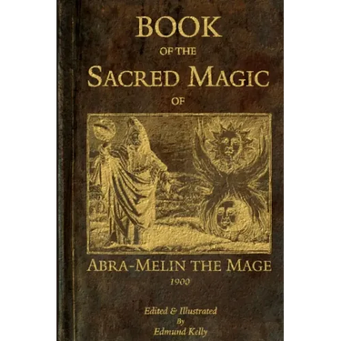 Book of the Sacred Magic of Abra-Melin the Mage