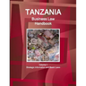Tanzania Business Law Handbook Volume 1 Strategic Information and Basic Laws