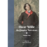Oscar Wilde - The Complete Interviews - Volume Two