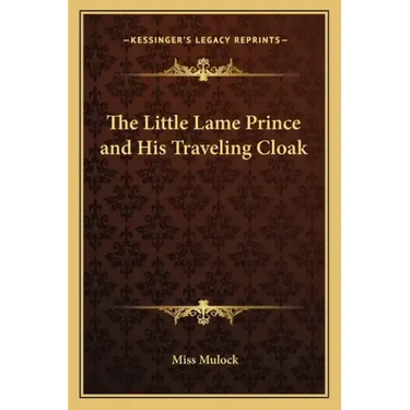 The Little Lame Prince and His Traveling Cloak