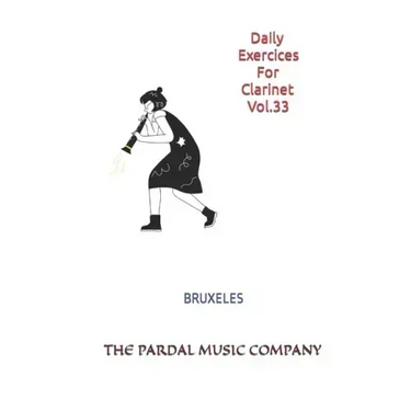 Daily Exercices For Clarinet Vol.33: Bruxeles