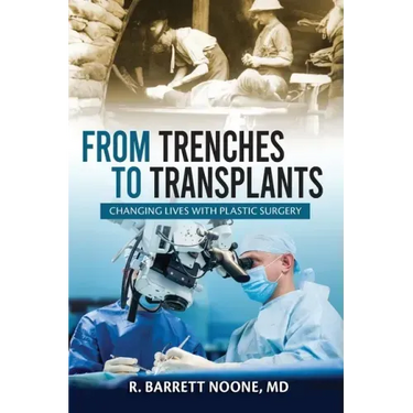 From Trenches To Transplants: Changing Lives with Plastic Surgery