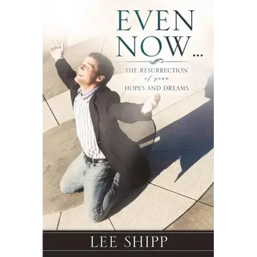 Even Now ...