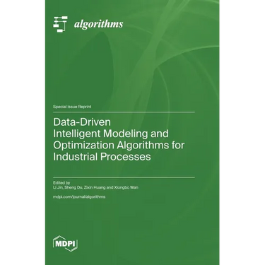 Data-Driven Intelligent Modeling and Optimization Algorithms for Industrial Processes