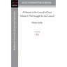 A History of the Council of Trent Volume I: The Struggle for the Council