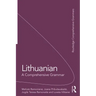 Lithuanian: A Comprehensive Grammar