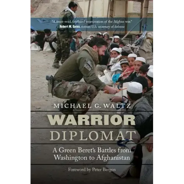 Warrior Diplomat: A Green Beret's Battles from Washington to Afghanistan