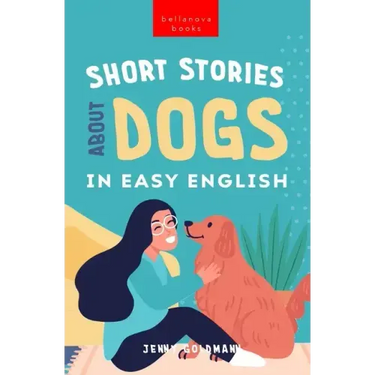 Short Stories About Dogs in Easy English: 15 Paw-some Dog Stories for English Learners
