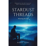 Stardust Threads: Weaving the Self