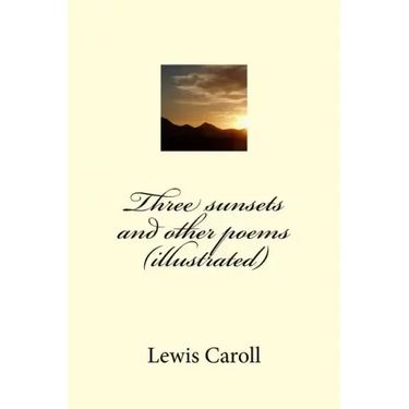 Three sunsets and other poems (illustrated)