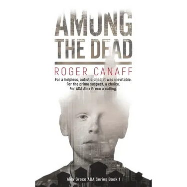 Among The Dead, ADA Alex Greco Series Book 1
