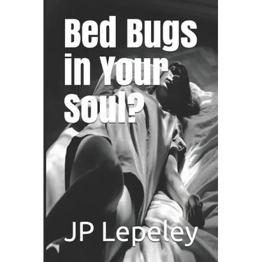 Bed Bugs in Your Soul?