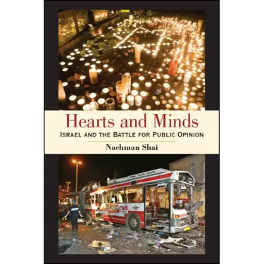 Hearts and Minds: Israel and the Battle for Public Opinion