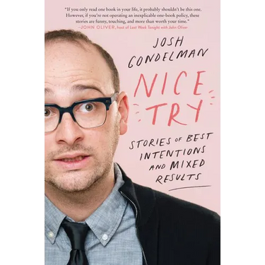 Nice Try: Stories of Best Intentions and Mixed Results