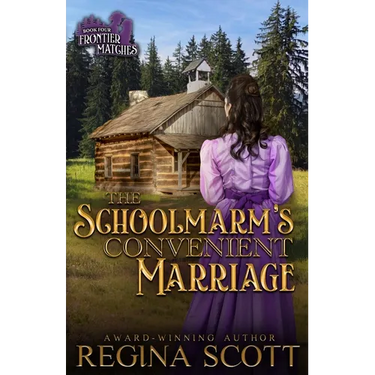 The Schoolmarm's Convenient Marriage: A Sweet, Clean Western Romance