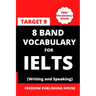 8 Band Vocabulary for Ielts: Vocabulary for Ielts