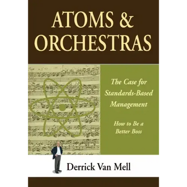 Atoms & Orchestras: The Case for Standards-Based Management