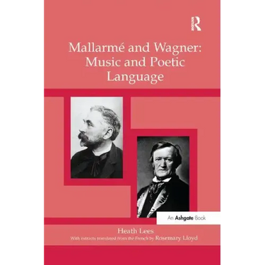 Mallarmé and Wagner: Music and Poetic Language