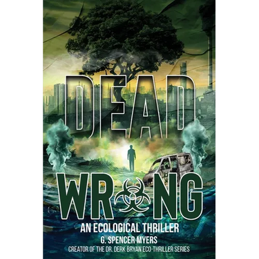 Dead Wrong: An Ecological Thriller