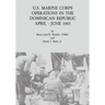 U.S. Marine Corps Operations in the Dominican Republic, April - June 1965