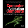 Computer Animation Complete: All-In-One: Learn Motion Capture, Characteristic, Point-Based, and Maya Winning Techniques