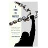A Time To Protest: Leadership Lessons from My Father Who Survived the Segregated South for 99 Years