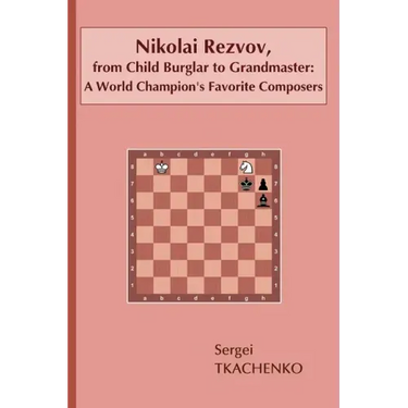 Nikolai Rezvov, from Child Burglar to Grandmaster: A World Champion's Favorite Composers