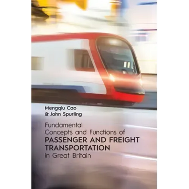 Fundamental Concepts and Functions of Passenger and Freight Transportation in Great Britain