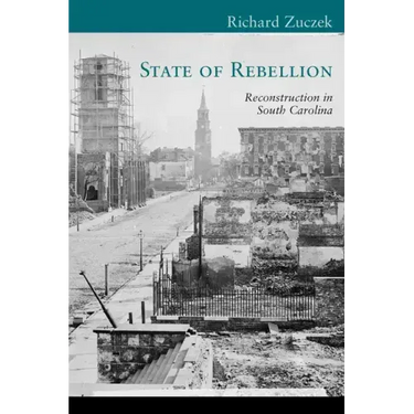 State of Rebellion: Reconstruction in South Carolina