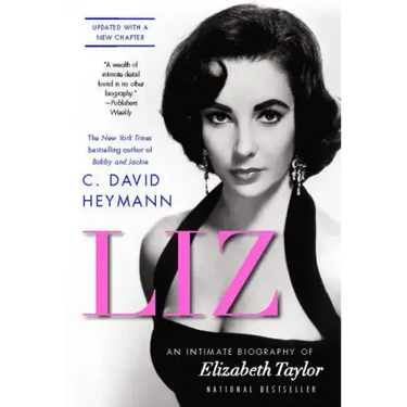 Liz: An Intimate Biography of Elizabeth Taylor (Updated)
