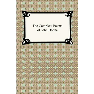 The Complete Poems of John Donne