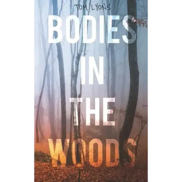 Bodies in the Woods: Unexplained Mysteries