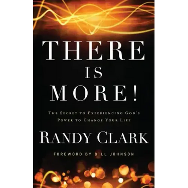 There Is More!: The Secret to Experiencing God's Power to Change Your Life