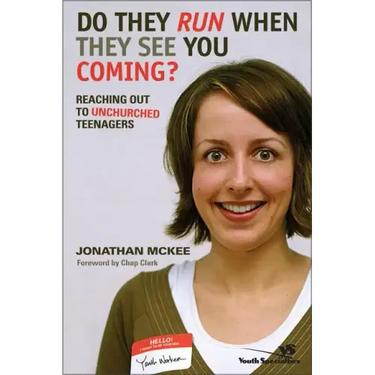 Do They Run When They See You Coming?: Reaching Out to Unchurched Teenagers