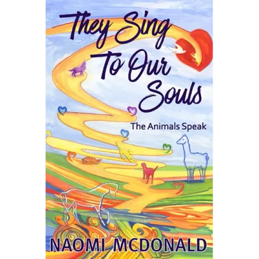 They Sing To Our Souls: The Animals Speak