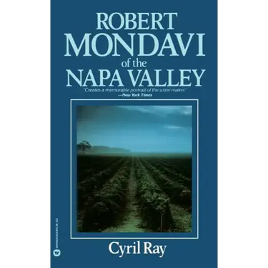 Robert Mondavi of the Napa Valley