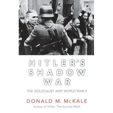 Hitler's Shadow War: The Holocaust and World War II
