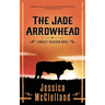 The Jade Arrowhead: A Marley Dearcorn Novel