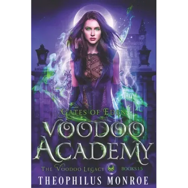 Voodoo Academy - The COMPLETE series: An Urban Fantasy Adventure