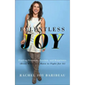 Relentless Joy: Finding Freedom, Passion, and Happiness (Even When You Have to Fight for It)