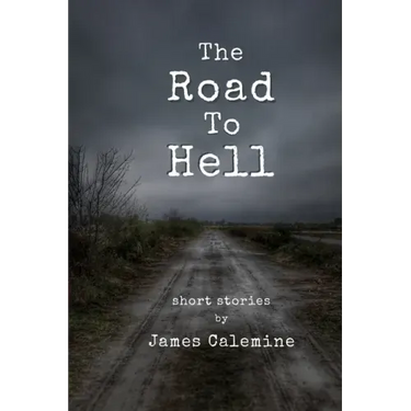 The Road to Hell: Short Stories