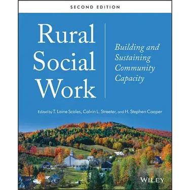 Rural Social Work: Building and Sustaining Community Capacity