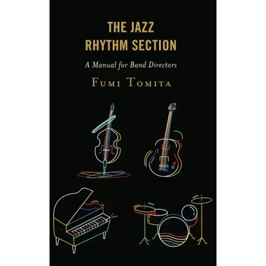 The Jazz Rhythm Section: A Manual for Band Directors