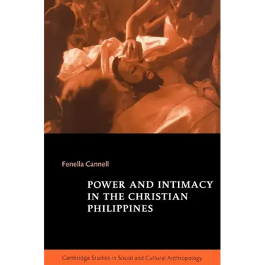 Power and Intimacy in the Christian Philippines