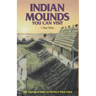 Indian Mounds You Can Visit: 165 Aboriginal Sites on Florida's West Coast