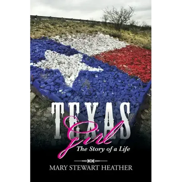 Texas Girl: The Story of a Life